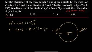 Let the abscissa of the two points P and Q on a circle be the roots of x24x60 and the ordinate [upl. by Ylrebmit186]