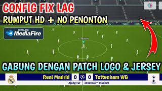 PENJELASAN LENGKAP  Cara Pasang Patch amp Config efootball 2024 mobile No lag [upl. by Froemming467]