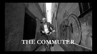 The Commuter [upl. by Nhtanhoj]