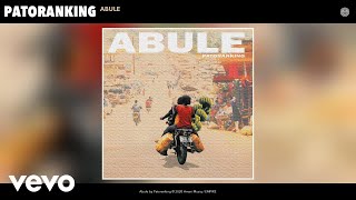 Patoranking  Abule Audio [upl. by Fonzie674]