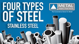 The Four Types of Steel Part 4 Stainless Steel  Metal Supermarkets [upl. by Emersen171]