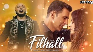 Filhaal l Akshay Kumar Ft Nupur Sanon l BPraak l Jaani l Arvindr Khaira l Ammy Virk l DESI MELODIES [upl. by Ahcas798]