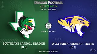 Playoffs  Southlake Carroll Dragons vs Frenship Tigers  Fri Nov 22 2024  Pre 515  Kick 6pm [upl. by Haisoj513]