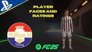 EA FC 25  Willem II  PLAYER FACES AND RATINGS [upl. by Finlay]