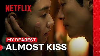 Namkoong Min and Ahn Eunjin Share an Almost Kiss  My Dearest  Netflix Philippines [upl. by Fishman]