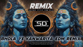 BHOLA YE KANWARIYA DJ  BAM BAM BAM BAMBAM  JAY BHOLENAATH  UNIQUE EDM  DJ SIDAY REMIX 2024 NEW [upl. by Fredrika818]