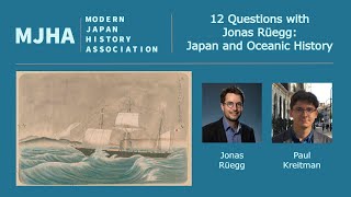 12 Questions for Jonas Rüegg Japan and Oceanic History with Paul Kreitman [upl. by Lindsy498]