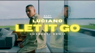 Luciano – LET IT GO 🖤 prodby DMSBeatz [upl. by Catie]