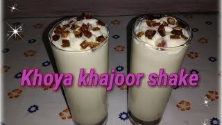 Khoya Khajoor Shake Khajoor Shake Milkshake summer drink Suruchis kitchen [upl. by Zalucki]