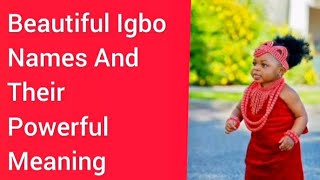 Beautiful Igbo Names And Their Powerful Meaning In English [upl. by Torto]