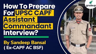 How To Prepare For UPSC CAPF Assistant Commandant Interview  CAPF AC 2021  Gradeup [upl. by Macnair]