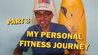 Personal Fitness Journey Pt 3 [upl. by Atiuqcaj]