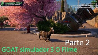 Goat Simulator 3 O filme pt 2 [upl. by Tychonn]