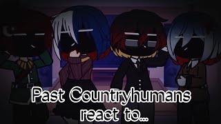 Past Countryhumans react to FINAL PART [upl. by Ardnauq]