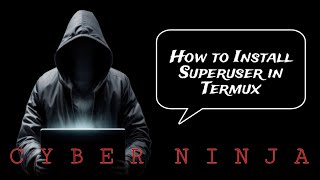 Become a Termux Pro How to Gain Superuser Access and Elevate Your Android Ethical Hacking Skills [upl. by Nref]