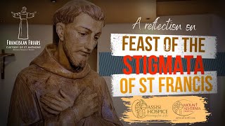 A Reflection on Stigmata of St Francis of Assisi [upl. by Alica]