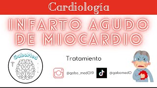 Infarto Agudo De Miocardio  Tratamiento [upl. by Cesare]