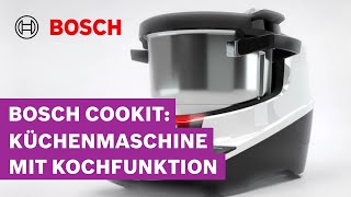 Bosch Cookit – die Küchenmaschine mit Kochfunktion  Bosch Cookit [upl. by Natanhoj]