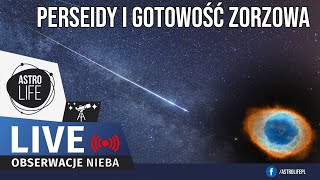 Pierwsze Perseidy ☄️ Gotowość zorzowa Kosmos w dużym powiększeniu  Na żywo 319 [upl. by Haynor]