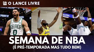 A NBA ESTÁ DE VOLTA PRÉTEMPORADA TAMBÉM É NBA [upl. by Teik568]