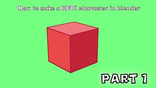 How to make a BFDI character in blender [upl. by Otha]