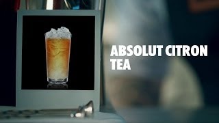 ABSOLUT CITRON TEA DRINK RECIPE  HOW TO MIX [upl. by Gairc166]