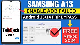 SAMSUNG A13 FRP BYPASS ENABLE ADB FAILE  ANDROID 141312 UNLOCK 2024 [upl. by Nenad]