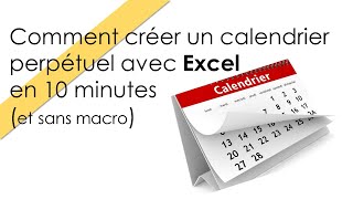 Comment créer un calendrier perpétuel Excel  2024 [upl. by Flavio]