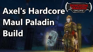 Axels Hardcore Maul Paladin Build [upl. by Akirrehs126]