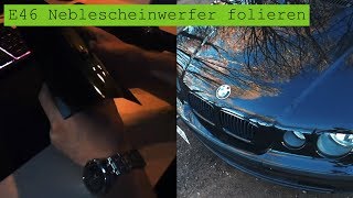 E46 Compact Nebelscheinwerfer folieren  E46 Build [upl. by Renfred]