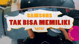 Samsons  Tak Bisa Memiliki  Boncek AR cover [upl. by Stein]