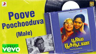 Poove Poochooda Vaa  Poove Poochooduva Male Lyric  Nadhiya  Ilaiyaraaja [upl. by Rockie]