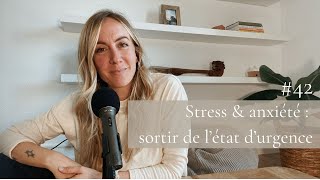 42  Stress et anxiété  sortir de l’état d’urgence [upl. by Oiluig342]