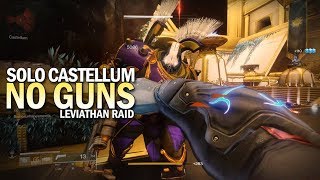 Solo Castellum No Guns Leviathan Raid [upl. by Izmar452]