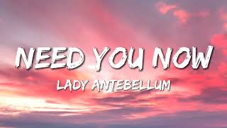 Lady Antebellum  Need You Now Lyrics [upl. by Ahtilat]