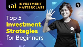 Top 5 Investment Strategies for Beginners  Investment Masterclass [upl. by Nnaynaffit]