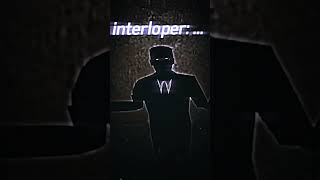 Interloper💀 meme interloper edit [upl. by Ahsienet]