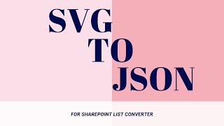 SVG to JSON for SSharePoint List Formatting 🚀 [upl. by Kussell41]