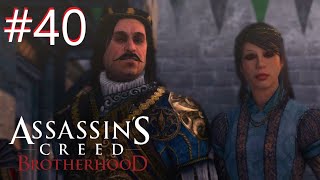 Hes So Snobby  Assassins Creed Brotherhood  40 [upl. by Idel]