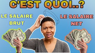 Questce que LE SALAIRE BRUT ET LE SALAIRE NET [upl. by Herrod829]