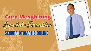 Cara Mengetahui Jumlah Karakter Otomatis [upl. by Yhtorod]