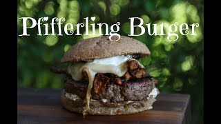 Der Pfifferling Burger [upl. by Johnathan]