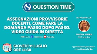 Assegnazioni provvisorie come fare la domanda passo dopo passo con QUESTION TIME [upl. by Nay]