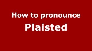 How to Pronounce Plaisted  PronounceNamescom [upl. by Alimrahs]