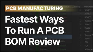 The Fastest Ways to Run a PCB BOM Review [upl. by Delaney]