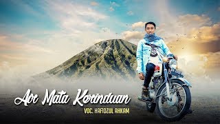 quot NEW quot AIR MATA KERINDUAN Voc Hafidzul Ahkam  Official Video Clip [upl. by Rome]