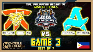 Grand Finals Game 3  FNATIC ONIC PH vs AURORA GAMING  MPL Philippines Season 14 Grand Finals  BO7 [upl. by Sherrer]