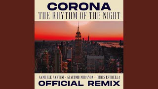 The Rhythm of the Night Samuele Sartini Giacomo Miranda Chris Estrella Official Remix [upl. by Reemas]