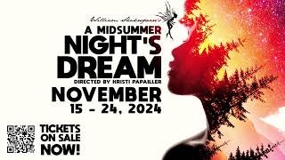 A Midsummer Nights Dream Opening Nov 15 2024 [upl. by Ragland672]