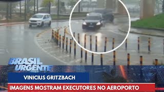 Novas imagens mostram executores de Vinicius Gritzbach no aeroporto  Brasil Urgente [upl. by Carder]